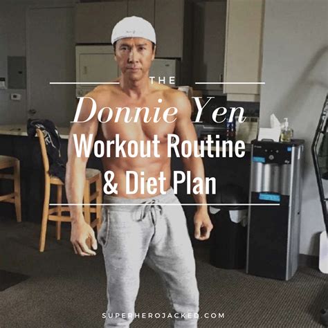 Donnie Yen Workout Routine and Diet Plan: Train like The IP Man ...