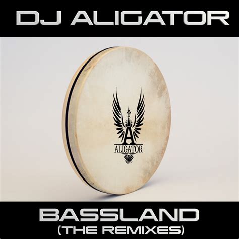 ‎Bassland (The Remixes) - EP by DJ Aligator on Apple Music