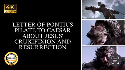 4K | LETTER OF PONTIUS PILATE TO CAESAR ABOUT JESUS’ CRUXIFIXION AND ...