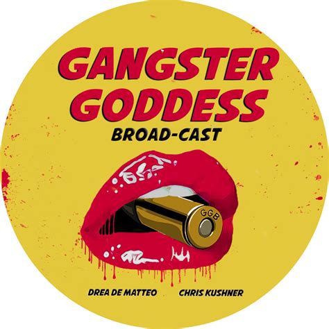 Gangster Goddess Broad-Cast