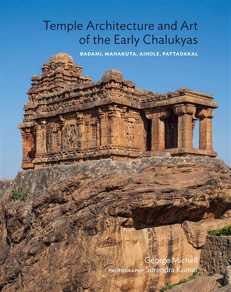 Buy Temple Architecture And Art Of The Early Chalukyas: Badami ...