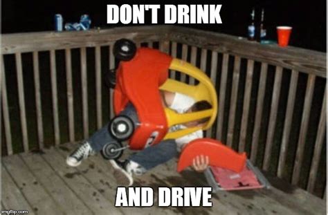 Drunk and Drive - Imgflip