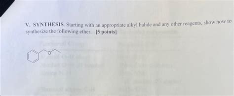 Solved V. SYNTHESIS. Starting with an appropriate alkyl | Chegg.com