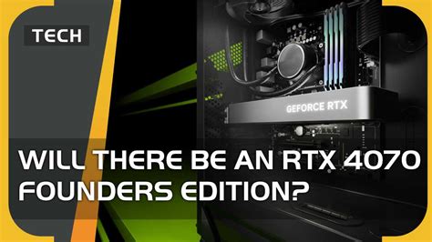 Is there an RTX 4070 Founders Edition? In short, yes.