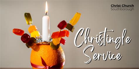 Christingle Service — Christ Church Southborough