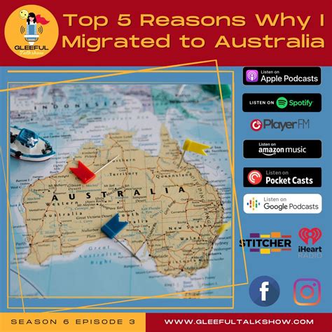 S6E3 Top 5 Reasons Why I Migrated to Australia - Gleeful Talk Show (podcast) | Listen Notes