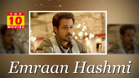 Emraan Hashmi Best Movies - Top 10 Movies List - YouTube