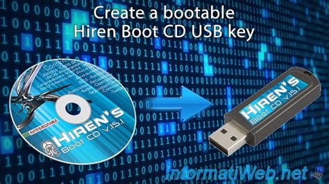 Create a bootable Hiren Boot CD USB key - Live CD - Tutorials - InformatiWeb