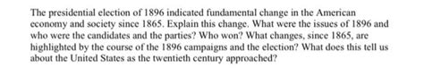 The presidential election of 1896 indicated | Chegg.com