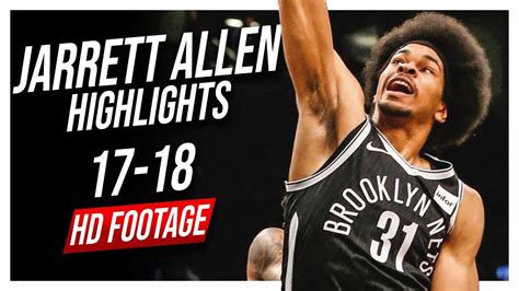 Nets C Jarrett Allen 2017-2018 Season Highlights ᴴᴰ - YouTube