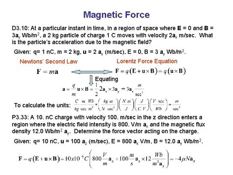 Electromagnetic Force The electromagnetic force is given by