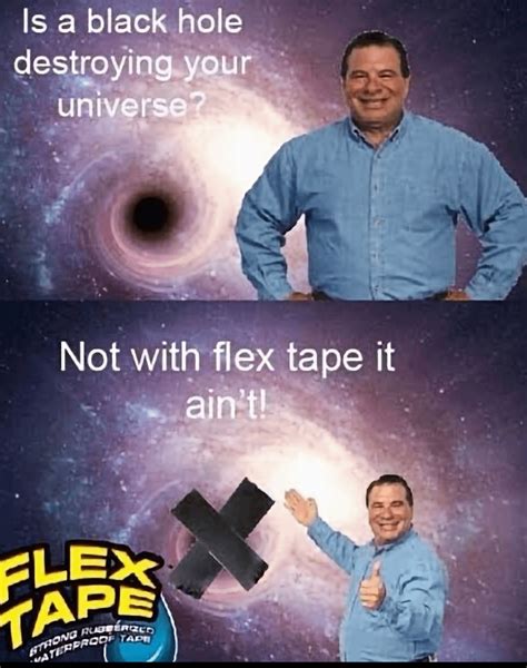 Flex tape can fix it : r/memes