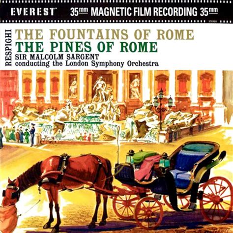 Album Respighi: The Fountains of Rome & The Pines of Rome, Ottorino ...