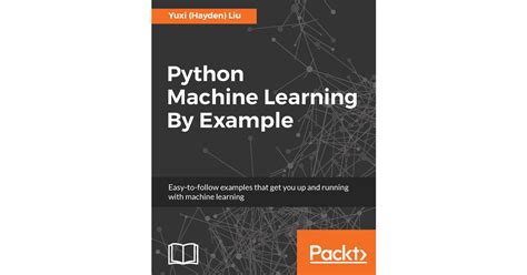 Python Machine Learning By Example[Book]