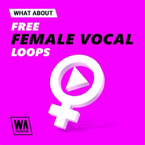 Free Female Vocal Loops | W. A. Production