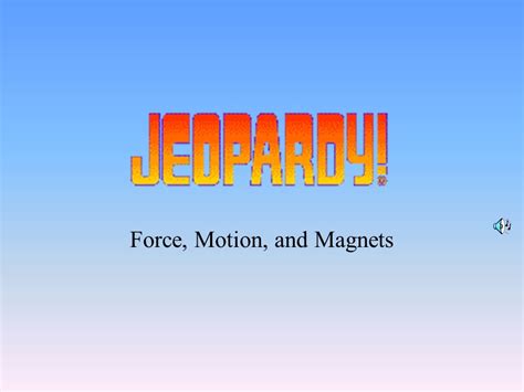Force, Motion, and Magnets Force/Motion Vocabulary Magnet Vocabulary Force/Motion Magnets ppt ...