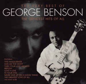 George Benson – The Very Best Of George Benson - The Greatest Hits Of All (2003, CD) - Discogs