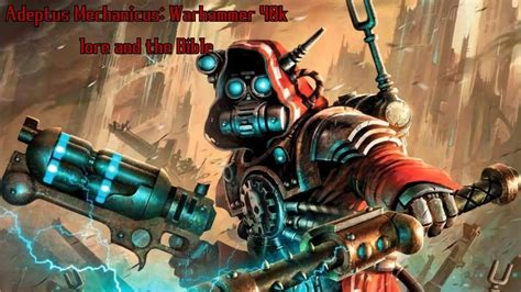 Adeptus Mechanicus | Warhammer 40k lore and the Bible - YouTube