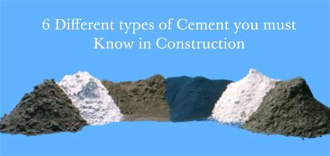 6 different types of cement you must know in construction