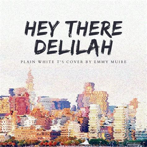 Hey There Delilah