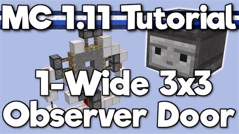 Easy 1-Wide 3x3 Observer Door! Minecraft 1.11 [TUTORIAL] - YouTube