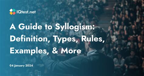 A Guide to Syllogism: Definition, Types, Rules, Examples, & More