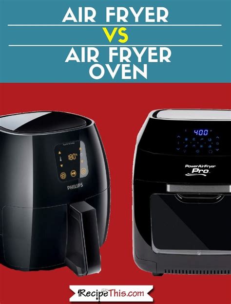 Air Fryer Vs Air Fryer Oven | Recipe This