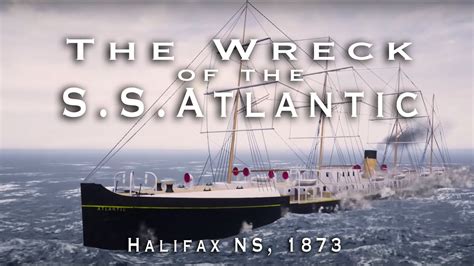 The Wreck of the SS ATLANTIC - Halifax, NS 1873 - YouTube