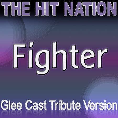 Fighter - Glee Cast Tribute Version專輯 - The Hit Nation - LINE MUSIC