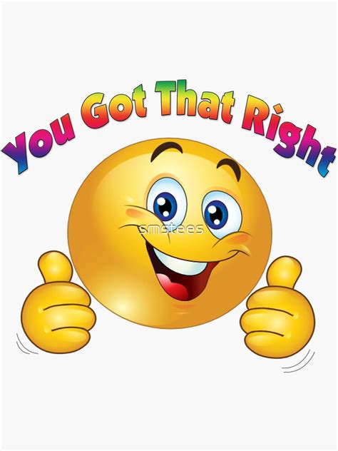 "You Got That Right!" Sticker for Sale by smstees | Redbubble