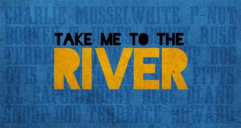 TAKE ME TO THE RIVER film & music - I just saw the film and it's incredible! So happy that this ...