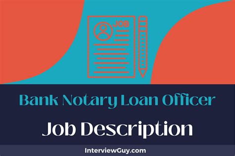 Bank Notary Loan Officer Job Description [Updated for 2024]