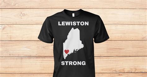 Lewiston Strong Shirt - Viralstyle