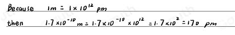 Solved: Consider the diameter of a carbon atom which is measured to be 1.7x 10^(-10)m. What is ...