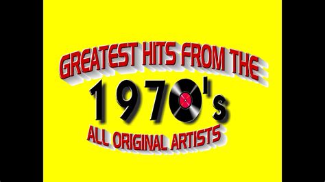 Greatest Hits From The 1970s - All Original Artists - YouTube