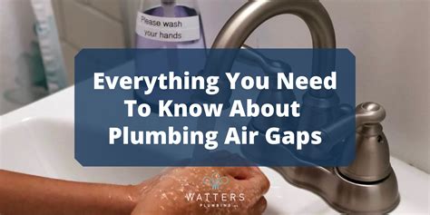 Everything You Need To Know About Plumbing Air Gaps - Watters Plumbing