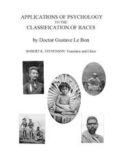 Applications of Psychology to the Classification of Races : Gustave Le Bon : Free Download ...