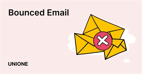 Bounced Email: Meaning and Explained - UniOne Blog