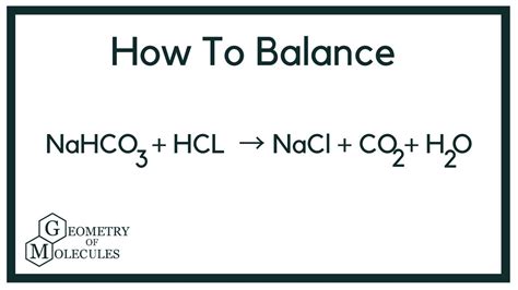 How to Balance NaHCO3 + HCl = NaCl + CO2 + H2O (Sodium Bicarbonate Plus Hydrochloric Acid) - YouTube