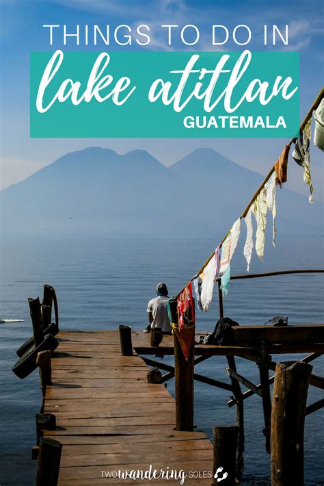 Top 16 Things to Do in Lake Atitlan, Guatemala | Two Wandering Soles