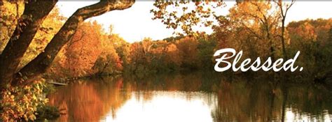 Blessed ~ | Facebook cover photos inspirational, Fall facebook cover photos, Cover photos