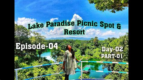 Kaptai Tour - Part 01 | Lake Paradise Picnic Spot & Resort Kaptai ...