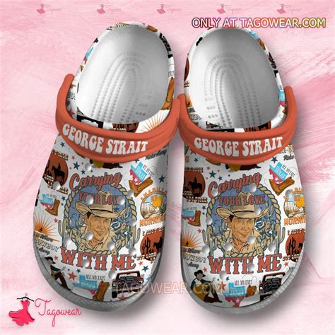 George Strait Carrying Your Love With Me Crocs Clogs - Tagowear