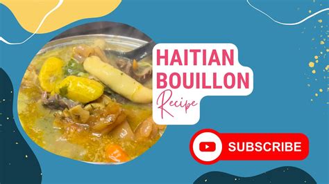 How to Make the BEST Haitian Bouillon | Haitian Soup Recipe | Haitian ...