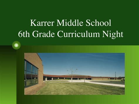 Karrer Middle School 6th Grade Curriculum Night