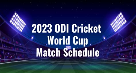 ODI World Cup 2023 Points Table, Match Schedule, Teams, and Venues