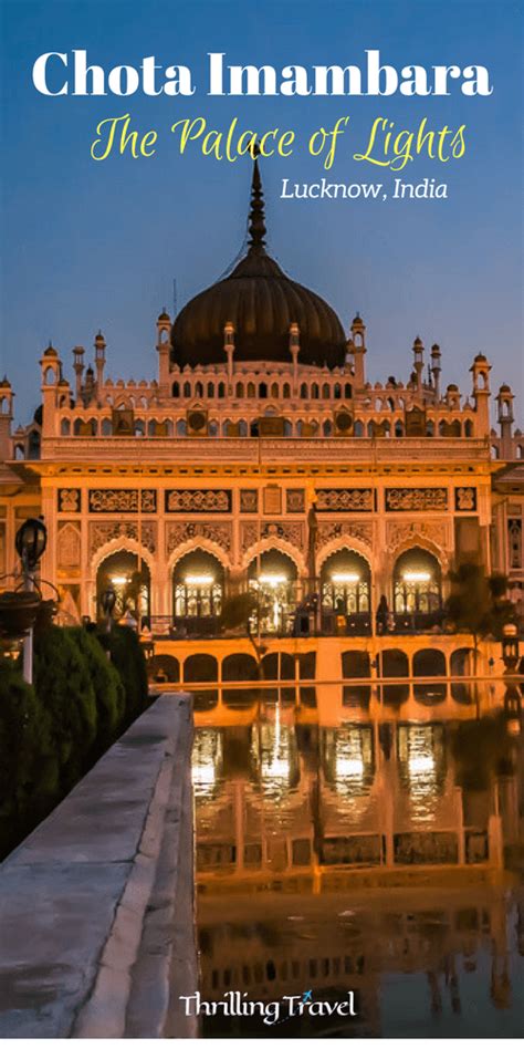 Chota Imambara: Glittering Palace of Lights in Lucknow - Thrilling Travel