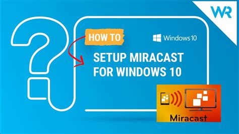 How to setup Miracast for Windows 10 - YouTube