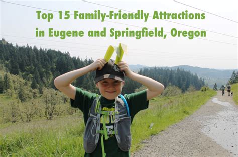 Top 15 Family-Friendly Attractions in Eugene and Springfield, Oregon