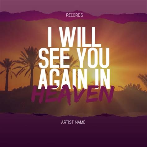 I Will See You Again In Heaven Cover Template | PosterMyWall